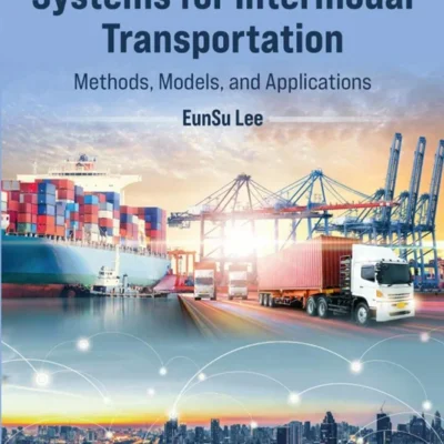 خرید و دانلود نسخه کامل کتاب 
Geographic Information Systems for Intermodal Transportation: Methods, Models, and Applications
