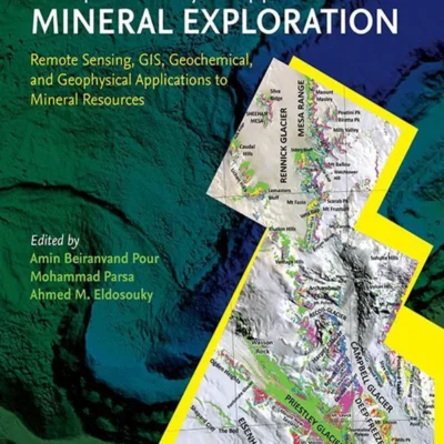 خرید و دانلود نسخه کامل کتاب 
Geospatial Analysis Applied to Mineral Exploration: Remote Sensing, GIS, Geochemical, and Geophysical Applications to Mineral Resources