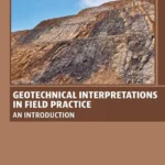 خرید و دانلود نسخه کامل کتاب 
Geotechnical Interpretations in Field Practice: An Introduction