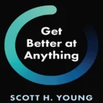 خرید و دانلود نسخه کامل کتاب 
Get Better at Anything: 12 Maxims for Mastery