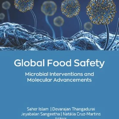 خرید و دانلود نسخه کامل کتاب 
Global Food Safety: Microbial Interventions and Molecular Advancements