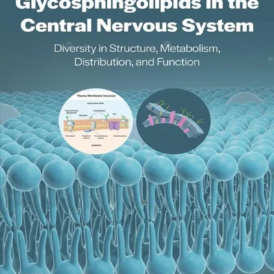 خرید و دانلود نسخه کامل کتاب 
Glycosphingolipids in the Central Nervous System: Diversity in Structure, Metabolism, Distribution, and Function