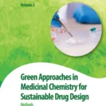 خرید و دانلود نسخه کامل کتاب 
Green Approaches in Medicinal Chemistry for Sustainable Drug Design: Methods (Volume 2) 2nd Edition