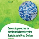 خرید و دانلود نسخه کامل کتاب 
Green Approaches in Medicinal Chemistry for Sustainable Drug Design: Applications (Volume 1) 2nd Edition