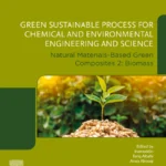 خرید و دانلود نسخه کامل کتاب 
Green Sustainable Process for Chemical and Environmental Engineering and Science: Natural Materials-Based Green Composites 2: Biomass