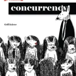 خرید و دانلود نسخه کامل کتاب 
Grokking Concurrency