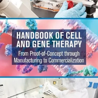 خرید و دانلود نسخه کامل کتاب 
Handbook of Cell and Gene Therapy: From Proof-of-Concept through Manufacturing to Commercialization