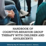 خرید و دانلود نسخه کامل کتاب 
Handbook of Cognitive-Behavior Group Therapy with Children and Adolescents: Specific Settings and Presenting Problems 2nd Edition