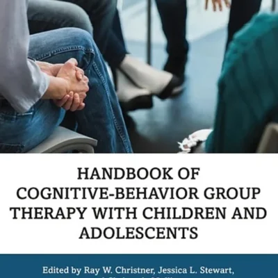 خرید و دانلود نسخه کامل کتاب 
Handbook of Cognitive-Behavior Group Therapy with Children and Adolescents: Specific Settings and Presenting Problems 2nd Edition