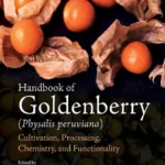 خرید و دانلود نسخه کامل کتاب 
Handbook of Goldenberry (Physalis peruviana): Cultivation, Processing, Chemistry, and Functionality