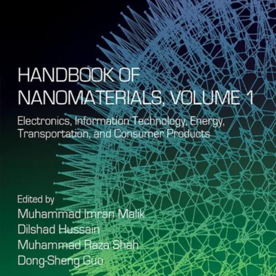 خرید و دانلود نسخه کامل کتاب 
Handbook of Nanomaterials, Volume 1: Electronics, Information Technology, Energy, Transportation, and Consumer Products