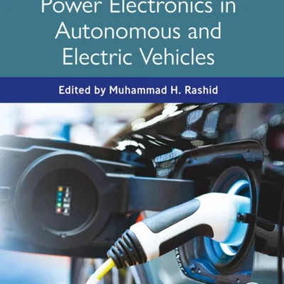 خرید و دانلود نسخه کامل کتاب 
Handbook of Power Electronics in Autonomous and Electric Vehicles