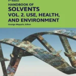 خرید و دانلود نسخه کامل کتاب 
Handbook of Solvents, Volume 2: Use, Health, and Environment 4th Edition