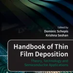 خرید و دانلود نسخه کامل کتاب 
Handbook of Thin Film Deposition: Theory, Technology and Semiconductor Applications 5th Edition