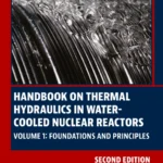 خرید و دانلود نسخه کامل کتاب 
Handbook on Thermal Hydraulics in Water-Cooled Nuclear Reactors: Volume 1: Foundations and Principles