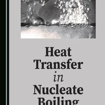 خرید و دانلود نسخه کامل کتاب 
Heat Transfer in Nucleate Boiling