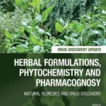 خرید و دانلود نسخه کامل کتاب 
Herbal Formulations, Phytochemistry and Pharmacognosy