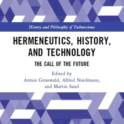 خرید و دانلود نسخه کامل کتاب 
Hermeneutics, History, and Technology: The Call of the Future