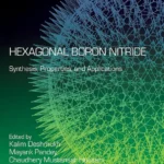 خرید و دانلود نسخه کامل کتاب 
Hexagonal Boron Nitride: Synthesis, Properties, and Applications