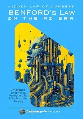خرید و دانلود نسخه کامل کتاب Hidden Law of Numbers: Benford’s Law in the AI Era: Uncovering – Deep Fakes, Algorithmic Bias & Sophisticated Forgery