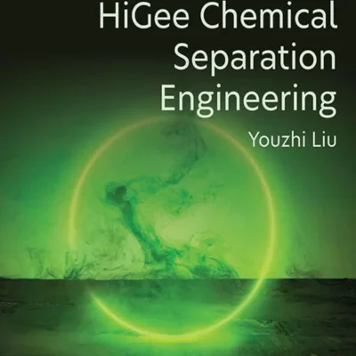 خرید و دانلود نسخه کامل کتاب 
HiGee Chemical Separation Engineering