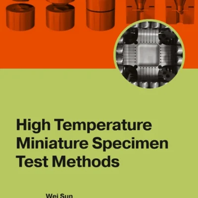 خرید و دانلود نسخه کامل کتاب 
High Temperature Miniature Specimen Test Methods