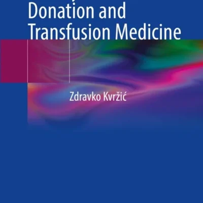 خرید و دانلود نسخه کامل کتاب 
History of Blood Donation and Transfusion Medicine