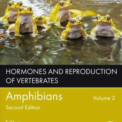 خرید و دانلود نسخه کامل کتاب 
Hormones and Reproduction of Vertebrates, Volume 2 - Amphibians 2nd Edition
