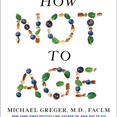 خرید و دانلود نسخه کامل کتاب 
How Not to Age: The Scientific Approach to Getting Healthier as You Get Older