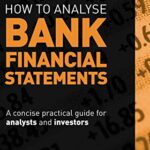 خرید و دانلود نسخه کامل کتاب How to Analyse Bank Financial Statements: A concise practical guide for analysts and investors Kindle Edition