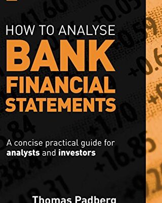 خرید و دانلود نسخه کامل کتاب How to Analyse Bank Financial Statements: A concise practical guide for analysts and investors Kindle Edition