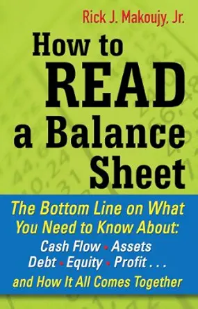 خرید و دانلود نسخه کامل کتاب How to Read a Balance Sheet: The Bottom Line on What You Need to Know about Cash Flow, Assets, Debt, Equity, Profit…and How It all Comes Together_6a66457972f75.webp خرید و دانلود نسخه کامل کتاب How to Read a Balance Sheet: The Bottom Line on What You Need to Know about Cash Flow, Assets, Debt, Equity, Profit…and How It all Comes Together