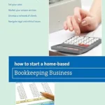 خرید و دانلود نسخه کامل کتاب How to Start a Home-based Bookkeeping Business (Home-Based Business Series)