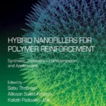 خرید و دانلود نسخه کامل کتاب 
Hybrid Nanofillers for Polymer Reinforcement: Synthesis, Assembly, Characterization, and Applications