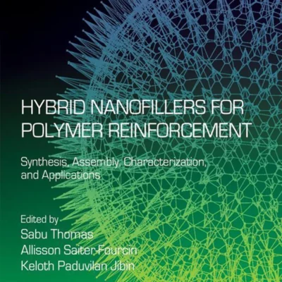 خرید و دانلود نسخه کامل کتاب 
Hybrid Nanofillers for Polymer Reinforcement: Synthesis, Assembly, Characterization, and Applications