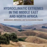 خرید و دانلود نسخه کامل کتاب 
Hydroclimatic Extremes in the Middle East and North Africa: Assessment, Attribution and Socioeconomic Impacts