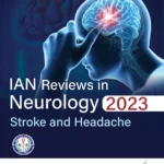 خرید و دانلود نسخه کامل کتاب 
IAN Reviews in Neurology 2023: Stroke and Headache