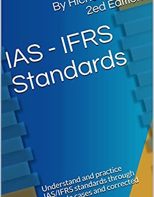 خرید و دانلود نسخه کامل کتاب IAS – IFRS Standards : Understand and practice IAS/IFRS standards through example cases and corrected exercises [Print Replica] Kindle Edition