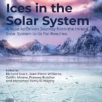 خرید و دانلود نسخه کامل کتاب 
Ices in the Solar-System: A Volatile-Driven Journey from the Inner Solar System to its Far Reaches