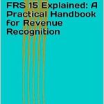 خرید و دانلود نسخه کامل کتاب IFRS 15 Explained: A Practical Handbook for Revenue Recognition