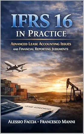 خرید و دانلود نسخه کامل کتاب IFRS 16 in Practice: Advanced Lease Accounting Issues and Financial Reporting Judgments (IFRS in Practice)_6a669029e93c2.webp خرید و دانلود نسخه کامل کتاب IFRS 16 in Practice: Advanced Lease Accounting Issues and Financial Reporting Judgments (IFRS in Practice)