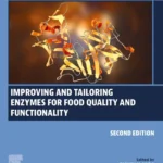 خرید و دانلود نسخه کامل کتاب 
Improving and Tailoring Enzymes for Food Quality and Functionality