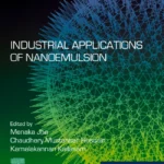 خرید و دانلود نسخه کامل کتاب 
Industrial Applications of Nanoemulsion (Micro and Nano Technologies)