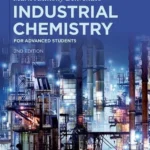 خرید و دانلود نسخه کامل کتاب 
Industrial Chemistry: for Advanced Students