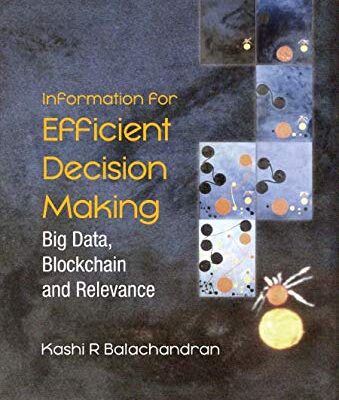 خرید و دانلود نسخه کامل کتاب Information For Efficient Decision Making: Big Data, Blockchain And Relevance Kindle Edition