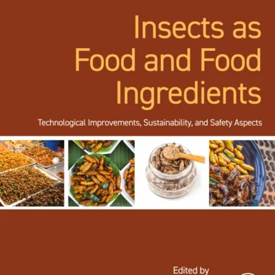 خرید و دانلود نسخه کامل کتاب 
Insects as Food and Food Ingredients: Technological Improvements, Sustainability, and Safety Aspects