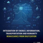 خرید و دانلود نسخه کامل کتاب 
Integration of Energy, Information, Transportation and Humanity: Renaissance from Digitization