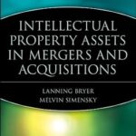 خرید و دانلود نسخه کامل کتاب Intellectual Property Assets in Mergers and Acquisitions (Wiley Mergers and Acquisitions Library Book 2)