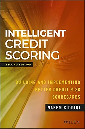 خرید و دانلود نسخه کامل کتاب Intelligent Credit Scoring: Building and Implementing Better Credit Risk Scorecards (Wiley and SAS Business Series)_6a65451d39d60.webp خرید و دانلود نسخه کامل کتاب Intelligent Credit Scoring: Building and Implementing Better Credit Risk Scorecards (Wiley and SAS Business Series)