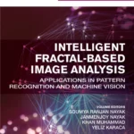 خرید و دانلود نسخه کامل کتاب 
Intelligent Fractal-Based Image Analysis: Applications in Pattern Recognition and Machine Vision